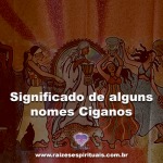 Significado de alguns nomes Ciganos