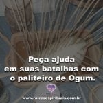 Peça ajuda em suas batalhas com o “Paliteiro de Ogum”