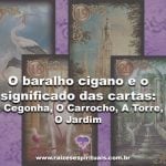 O Baralho Cigano e o significado das cartas: A Cegonha, O Cachorro, A Torre, O Jardim