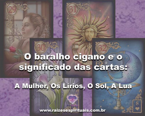 O Baralho Cigano e o significado das cartas A mulher, O 