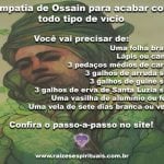 Simpatia de Ossain para acabar com todo tipo de vício