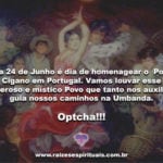 24 de Junho em Portugal é dia de homenagear o Povo Cigano. Optcha!