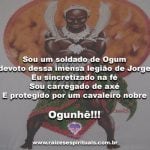 Sou um soldado de Ogum! Salve nosso Pai Guerreiro!