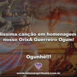 Belíssima canção em homenagem ao nosso Orixa Guerreiro Ogum!