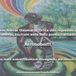 Vamos louvar Oxumarê, Orixa das riquezas e da renovação, com este belo ponto cantado