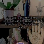 Oração aos Mentores Espirituais, ao Anjo da Guarda e a Santa Sara Kali