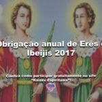 Obrigação anual de Erês e Ibeijis 2017