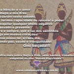 Que a bênção e o amor dos Ibejis e Erês nos cubram neste sábado!