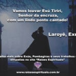 Vamos louvar Exú Tiriri Senhor da encruza, com um lindo ponto cantado!