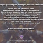 Oração para Ogum proteger nossos caminhos. Ogunhê!