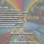 Arroboboi, Pai Oxumarê, Divino arco-íris da alegria e do encantamento!