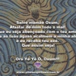 Salve mamãe Oxum,  Afastai de mim todo o mal!