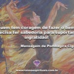 Uma mensagem de Pombagira Cigana para esta segunda-feira!