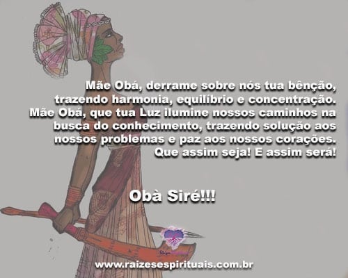 Mãe Obá, derrame sobre nós tua bênção... Obà Siré!!!