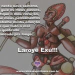 Que nesta nova semana, Exú guie os meus passos. Laroyê. Exú!!!