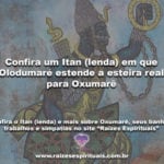 Confira um Itan em que Olodumaré estende a esteira real para Oxumarê