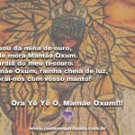 Eu sou da mina de ouro, Onde mora Mamãe Oxum…
