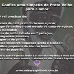 Confira uma simpatia de Preto Velho para o amor