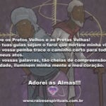 Salve os Pretos Velhos e as Pretas Velhas! Adorei as Almas!!!