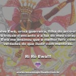 Salve Ewá, orixá guerreira, filha do arco-íris!