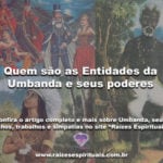 Quem são as Entidades da Umbanda e seus poderes