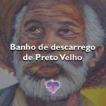 Banho de descarrego de Preto Velho