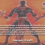 Que o Orixá Exú nos abençoe com sua inquietude e irreverência