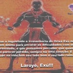 Que o Orixá Exú nos abençoe com sua inquietude e irreverência