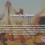 Como são os Filhos de Omulú: reservados, mas doces e dedicados