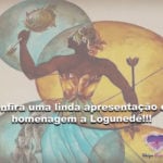 Confira uma linda apresentação em homenagem a Logunedé!!!