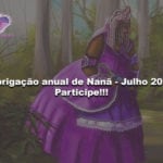 Obrigação anual de Nanã – Julho 2018. Participe!!!