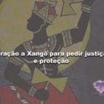 Oração a Xangô para pedir justiça e proteção