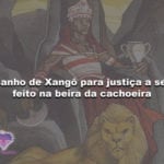 Banho de Xangô para justiça a ser feito na beira da cachoeira