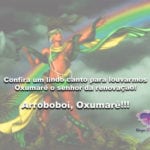 Confira um lindo canto para louvarmos Oxumarê o senhor da renovação!