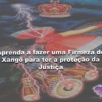 Aprenda a fazer uma Firmeza de Xangô para ter a proteção da Justiça