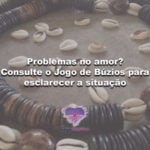 Problemas no amor? Consulte o Jogo de Búzios para esclarecer a situação