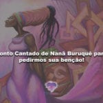 Ponto Cantado de Nanã Buruquê para pedirmos sua benção!