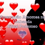 Amarração Amorosa na Umbanda – Ritual Poderoso