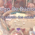 Jogo de Búzios – O oráculo dos orixás da Umbanda