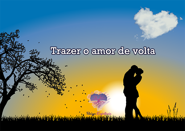Trazer o amor de volta com a ajuda do site "Raízes Espirituais"