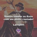 Vamos saudar os Exús com um ponto cantado! Laroyê!!!