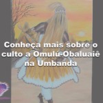 Conheça mais sobre o culto a Omulú-Obaluaiê na Umbanda