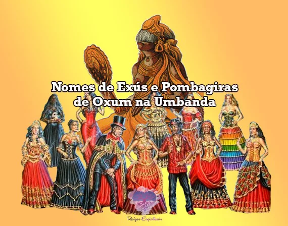 imagem de vários Exús e Pombagiras  com a orixá Oxum ao fundo e o título: Nomes de Exús e Pombagiras de Oxum