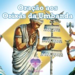 Oração aos Orixás da Umbanda