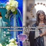 Sincretismo de Iemanjá e Nossa Senhora dos Navegantes na Umbanda