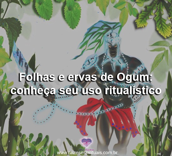 Folhas e ervas de Ogum