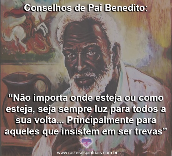 sábios conselhos de Pai Benedito