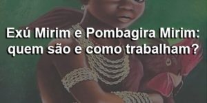 Exú Mirim e Pombagira Mirim