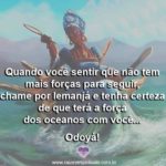 Salve Iemanjá Senhora dos Oceanos, Mãe zelosa de seus filhos!