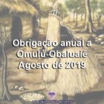 Obrigação anual a Omulú-Obaluaiê – Agosto de 2019